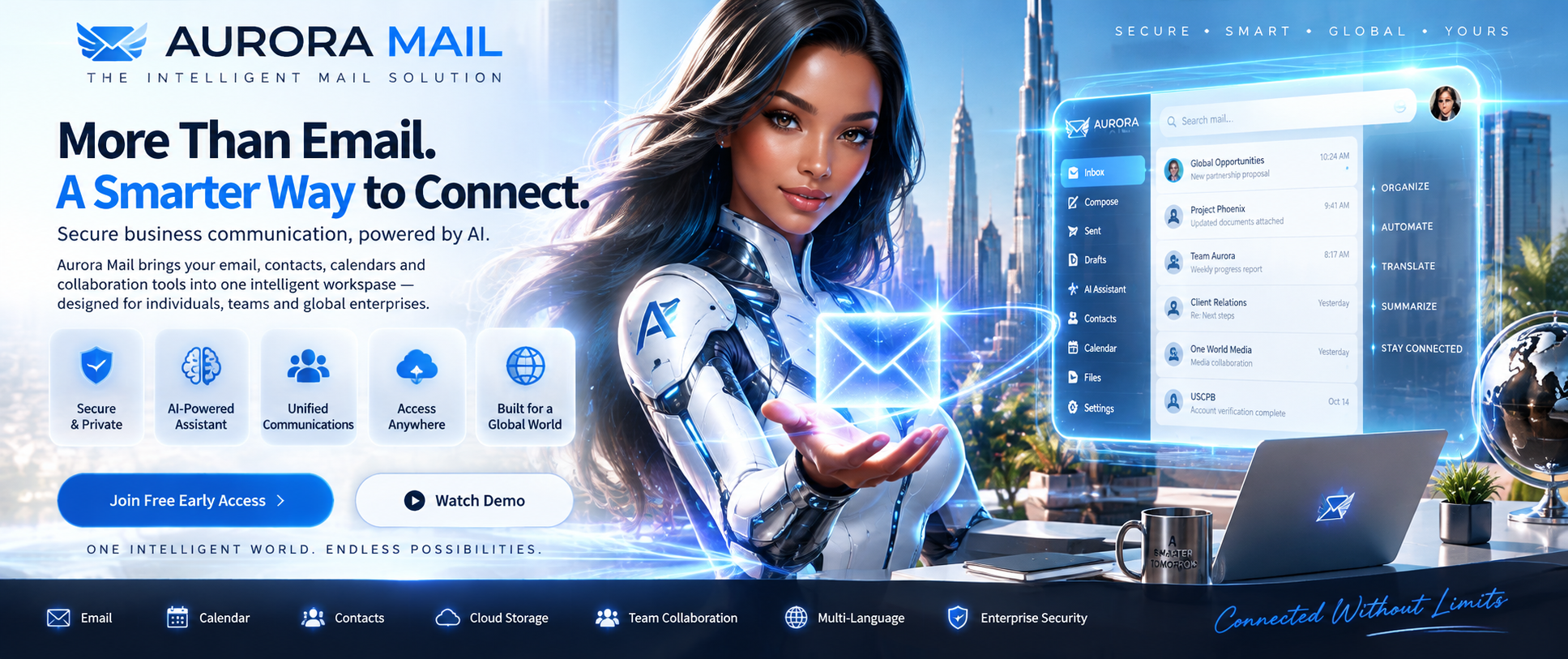 Aurora Mail. More Than Email. A Smarter Way to Connect. Secure business communication, powered by AI.